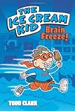 The Ice Cream Kid: Brain Freeze!