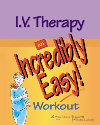 I.V. Therapy: An Incredibly Easy Workout (Incredibly Easy! SeriesÂ®)