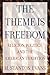 The Theme is Freedom: Religion, Politics, and the American Tradition