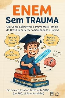 Livro ENEM Sem Trauma (ou Quase!): A Saga do Vestibulando Sarcástico