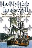 Le mystÃ¨re Louis XVII (French Edition) by 