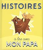 Histoires à lire avec mon papa by