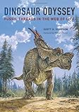 Dinosaur Odyssey: Fossil Threads in the Web of Life