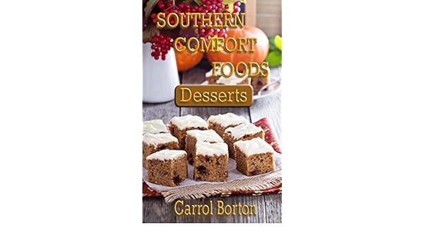 Desserts Southern Comfort Foods Southern Comfort Foods Book 2 1