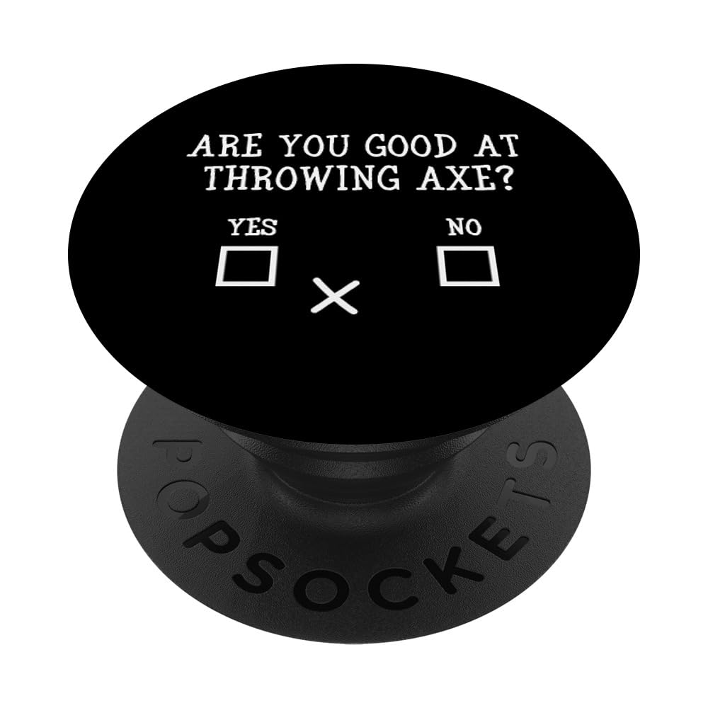 Axe Thrower Are You Good At Throwing Axe Funny Axe Throwing PopSockets Swappable PopGrip