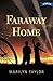 Faraway Home by Marilyn Taylor