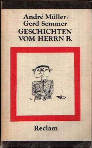 Geschichten Vom Herrn B Gesammelte Brecht Anekdoten Amazon De Muller Andre Und Gerd Semmer Bucher