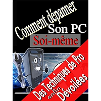 Comment dépanner son PC soi-même (French Edition) book cover