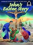 John's Easter Story - Arch Book (Arch Books)