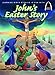 John's Easter Story - Arch Book (Arch Books)