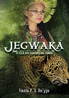 Livro Jegwaká: O clã do centro da Terra