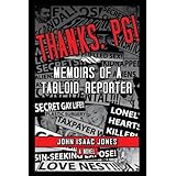 Thanks, PG!: Memoirs of a Tabloid Reporter