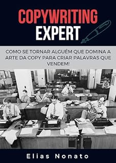 Livro COPYWRINTING EXPERT – Como se tornar alguém que domina a arte da copy para criar palavras que vendem.