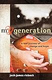 mY Generation: A Real Journey of Change and Hope by Josh James Riebock