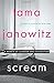 Scream: A Memoir of Glamour and Dysfunction by Tama Janowitz