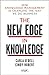 The New Edge in Knowledge: How Knowledge Management Is Changing the Way We Do Business