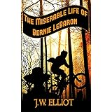 The Miserable Life of Bernie LeBaron