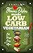 Famous Dishes Made LOW-CARB VEGETARIAN!