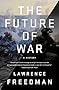 The Future of War: A History