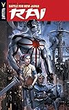 Rai Volume 2: Battle for New Japan (Rai Tp) by Matt Kindt, Clayton Crain