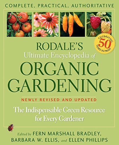 Download Rodale's Ultimate Encyclopedia of Organic Gardening: The Indispensible Green Resource for Every Gardener Download Rodale's Ultimate Encyclopedia of Organic Gardening: The Indispensible Green Resource for Every Gardener