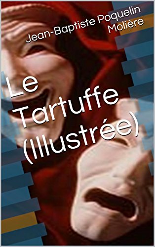 Le Tartuffe (Illustrée) (French Edition)