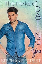 The Perks of Dating You (Perks Book 1)