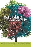 Naturalism and Normativity (Columbia Themes in Philosophy)
