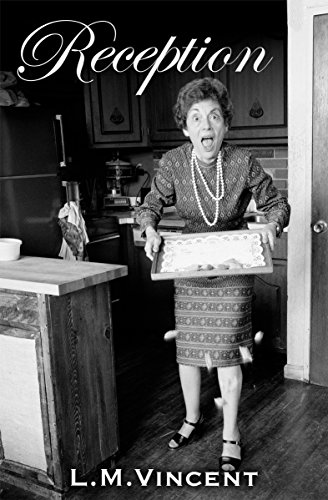 Reception by L.M. Vincent