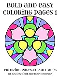 Bold and Easy Coloring Pages 1: Coloring Pages for All Ages by Aisling D'Art, Rose Meadows