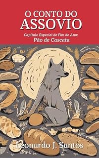 Livro O Conto do Assovio: Capítulo Especial de Fim de Ano: Pão de Cascata