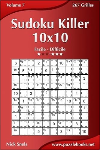 Sudoku Killer 10x10 Facile A Difficile Volume 7 267 Grilles Amazon Fr Snels Nick Livres