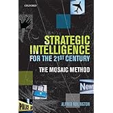 Strategic Intelligence for the 21st Century: The Mosaic Method