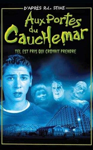 Aux Portes Du Cauchemar - Tel Est Pris Qui Croyait Prendre