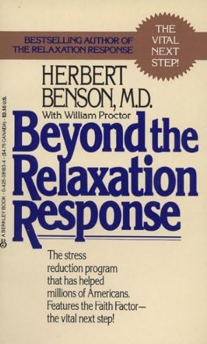 Beyond the Relaxation Response: The Stress-Reduction Program That Has Helped Millions of Americans