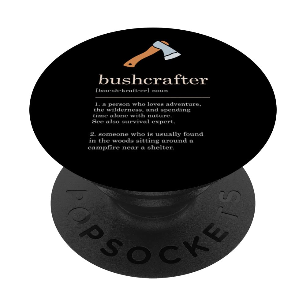 Bushcrafter Definition Funny Bushcraft Outdoor Survivalist PopSockets Swappable PopGrip