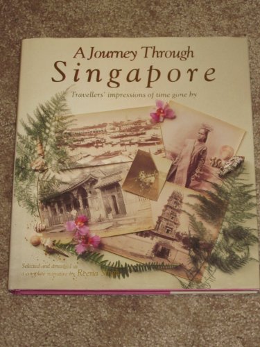 A journey through Singapore: Travellers' impressions of a by-gone time