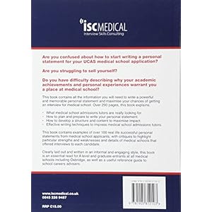Get into Medical School - Write the Perfect Personal Statement: Effective Techniques & Over 100 Examples of Real Successful Personal Statements