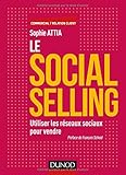 Le Social selling : Utiliser les réseaux sociaux pour vendre by