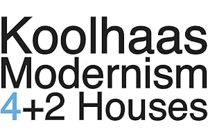 Koolhaas Modernism: 4+2 Houses