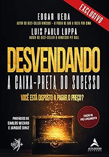 Livro Desvendando A Caixa-Preta Do Sucesso: Edição de Pré-Lançamento