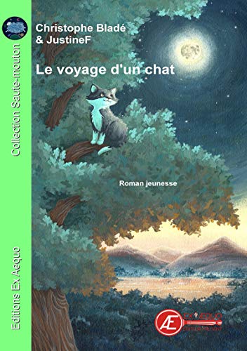 Le voyage d'un chat: Un roman jeunesse à lire dès 7 ans (Saute-mouton) (French Edition) by Christophe Bladé