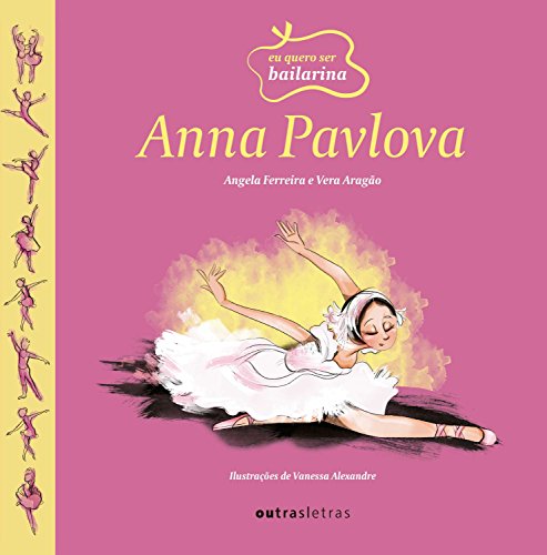 Livro Anna Pavlova (Eu quero ser bailarina)