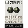 Bad Samaritans: The Myth of Free Trade and the Secret History of Capitalism