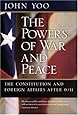 The Powers of War and Peace: The Constitution and Foreign Affairs after 9/11