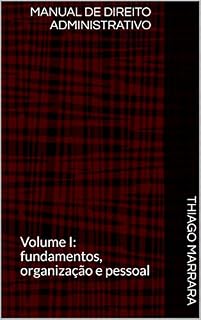 Livro Manual de direito administrativo: Volume I: fundamentos, organização e pessoal