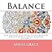 Balance - For Crayons And Wide Tipped Markers: Angie's Gentle Mood Menders - Volume 1 (Angie's Gentle Mood Menders - For Crayons And Wide Tipped Markers) by Angie Grace