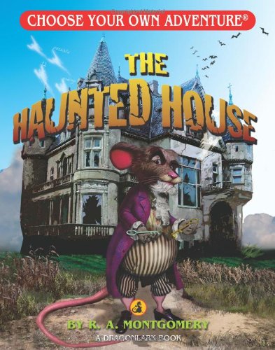 The Haunted House (Choose Your Own Adventure - Dragonlarks)