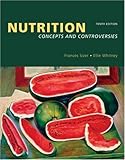 Nutrition : Concepts and Controversies, Whitney, Ellie and Sizer, Frances, 0534645062