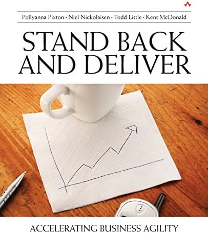 Stand Back and Deliver: Accelerating Business Agility